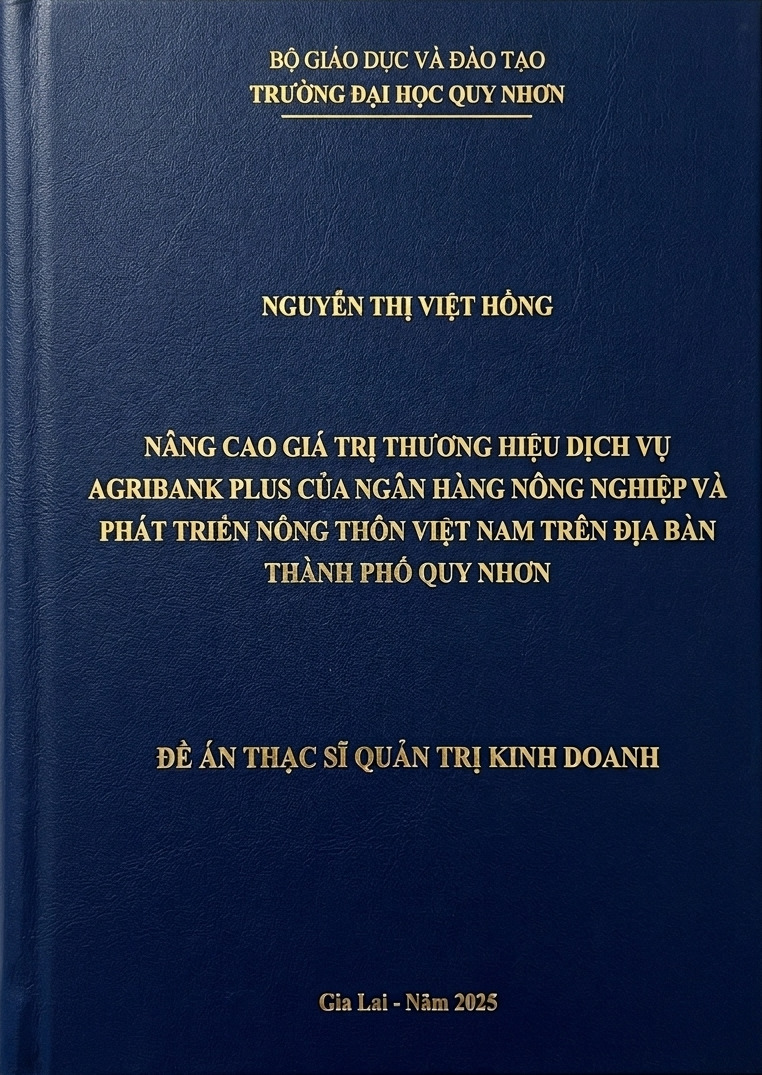 Nâng cao giá trị thương hiệu dịch vụ Agribank Plus của Ngân hàng Nông nghiệp và Phát triển Nông thôn Việt Nam trên địa bàn thành phố Quy Nhơn