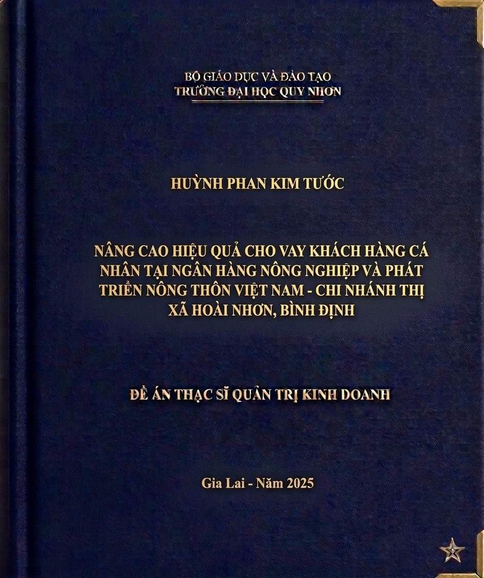 Nâng cao hiệu quả cho vay khách hàng cá nhân tại Ngân hàng Nông nghiệp và Phát triển Nông thôn Việt Nam – Chi nhánh thị xã Hoài Nhơn, Bình Định