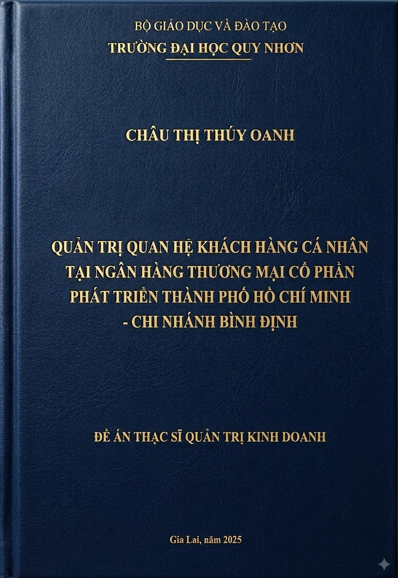 Quản trị quan hệ khách hàng cá nhân tại Ngân hàng Thương mại Cổ phần Phát triển thành phố Hồ Chí Minh - Chi nhánh Bình Định