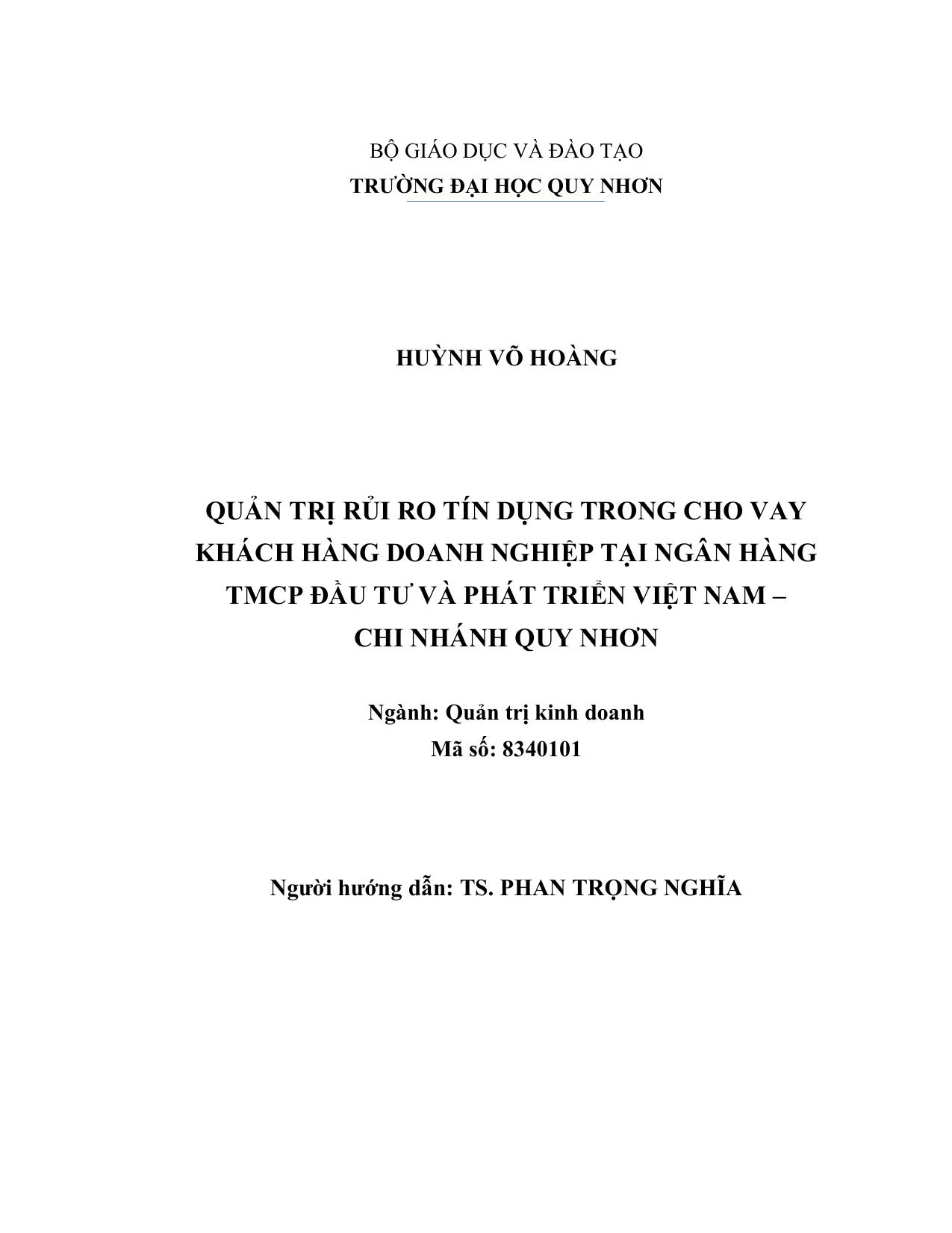 Quản trị rủi ro tín dụng trong cho vay khách hàng doanh nghiệp tại Ngân hàng Thương mại Cổ phần Đầu tư và Phát triển Việt Nam – Chi Nhánh Quy Nhơn